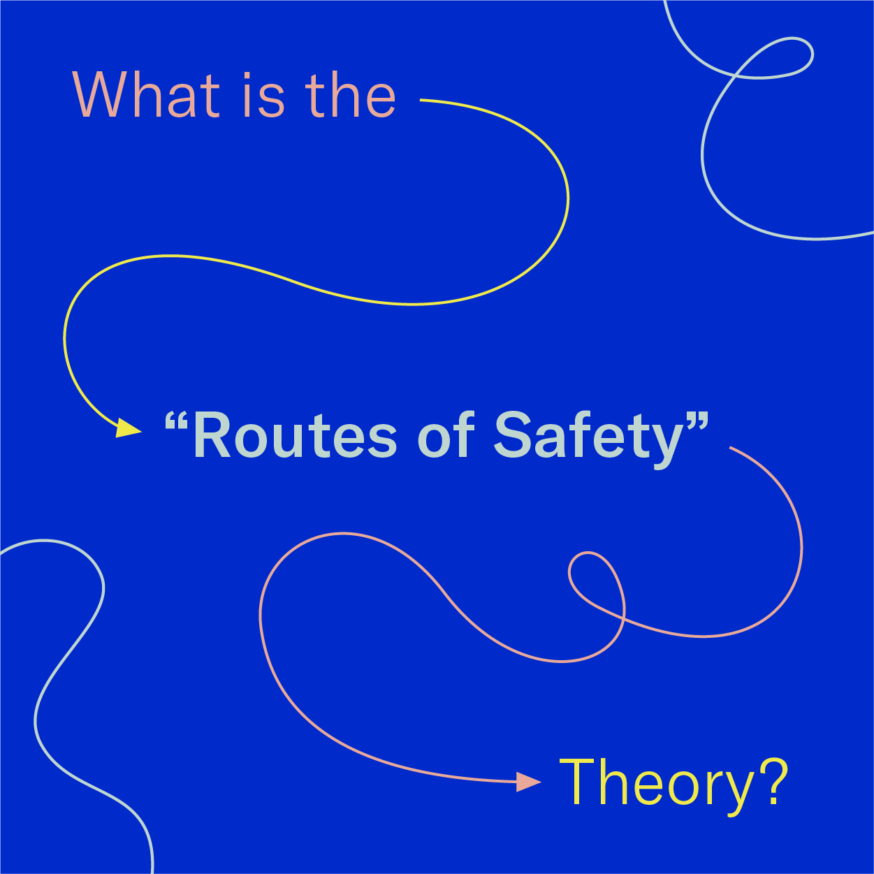 routes of safety